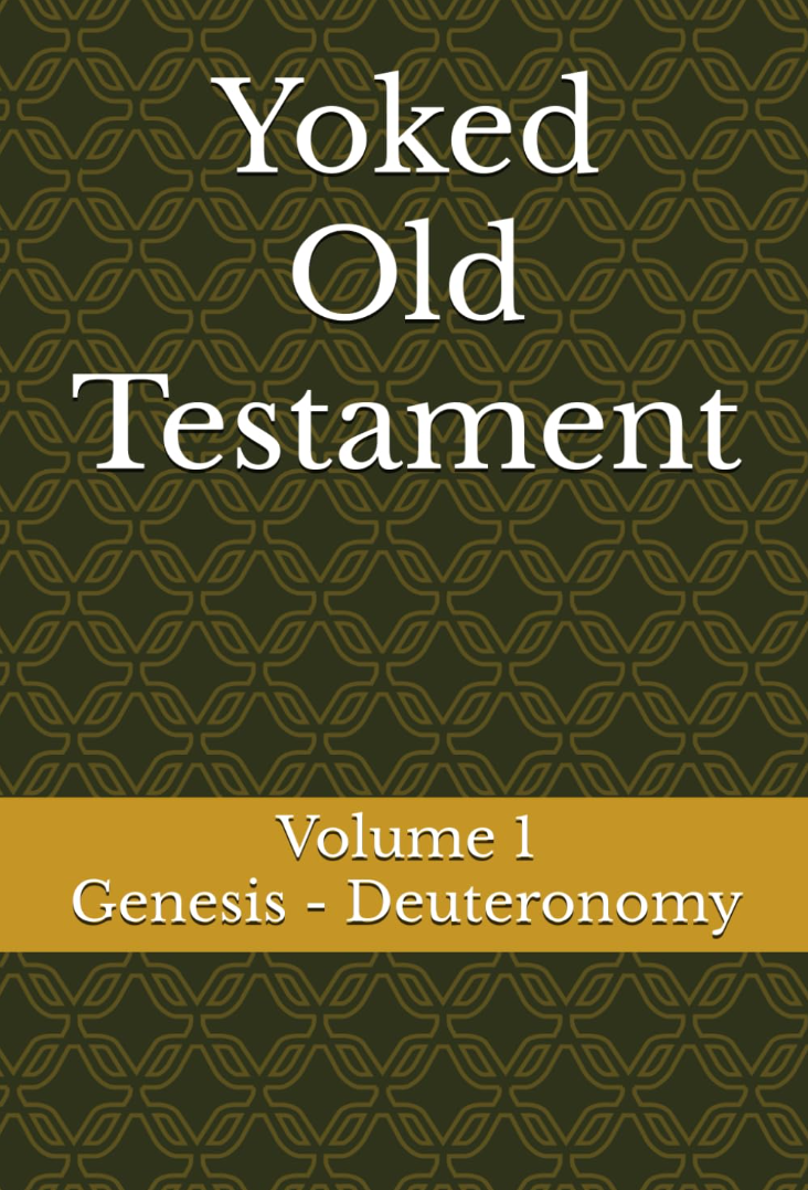 Yoked Old Testament Vol. 1 — Genesis–Deuteronomy